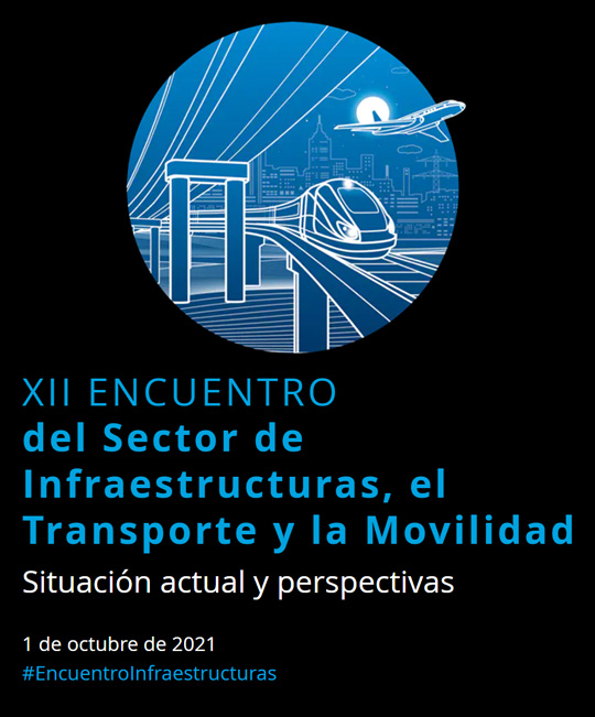 Encuentro del Sector de Infraestructuras, el Transporte y la Movilidad