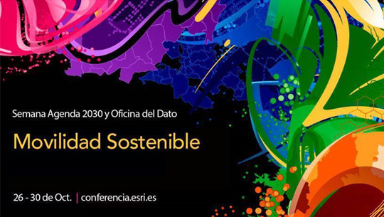 Conferencia ESRI “Track de Movilidad Sostenible, Segura y Conectada”