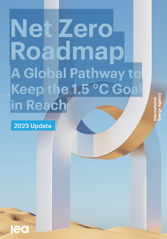 Net zero roadmap. Aglobal pathway to keep the 1.5 ºC Goal in reach. 2023 update